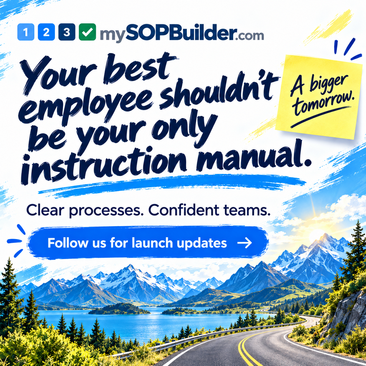 MySOPBuilder launch teaser, with a bright mountain lake and the message: Clear processes. Confident teams.